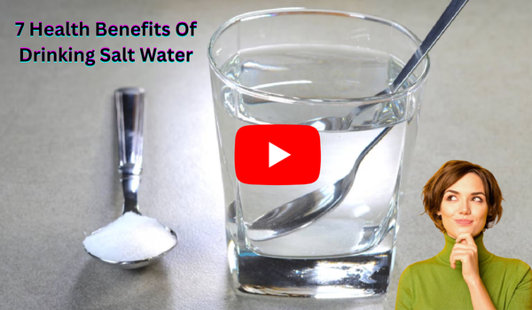 7 Health Benefits Of Drinking Salt Water