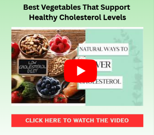 7 Vegetables To Lower Cholesterol - Cholesterol Levels