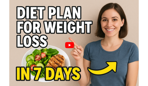 Diet Plan for Weight Loss in 7 Days