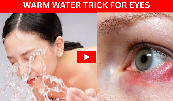 warm water trick for eyes