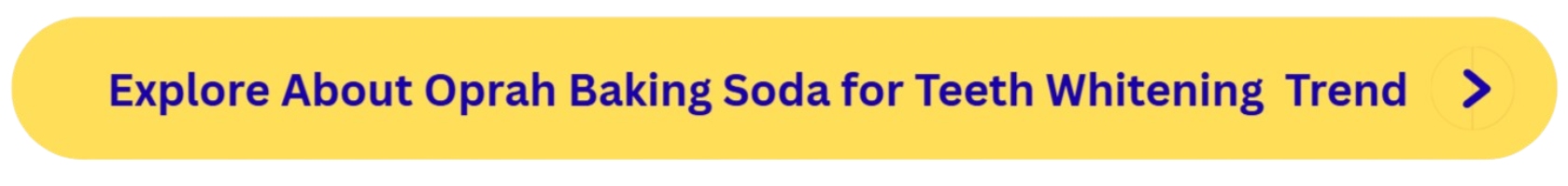 Oprah Baking Soda for Teeth Whitening Button