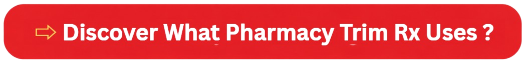 What Pharmacy Does Trim Rx Use button