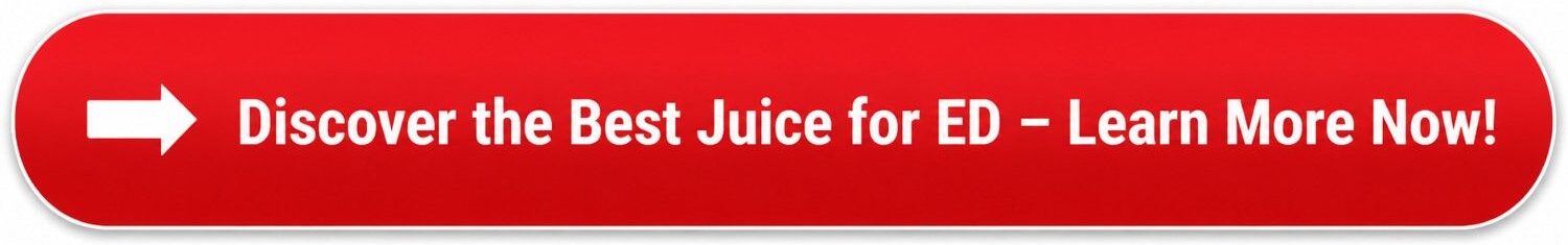best juice for erectile dysfunction button