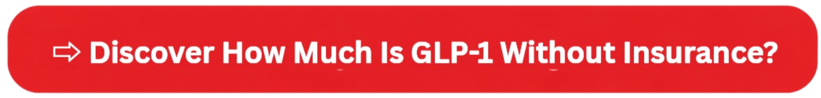 how much is glp 1 without insurance button